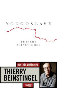 Title: Yougoslave, Author: Thierry Beinstingel