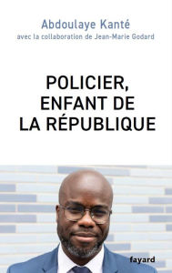 Title: Policier, enfant de la République, Author: Abdoulaye Kanté