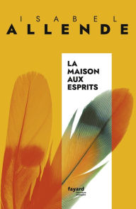Title: La Maison aux esprits, Author: Isabel Allende