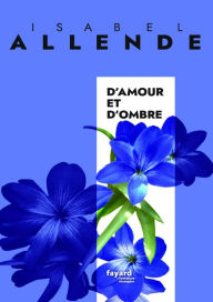 Title: D'amour et d'ombre, Author: Isabel Allende