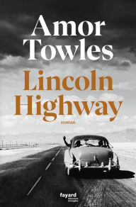 Title: Lincoln Highway, Author: Amor Towles