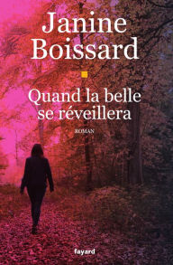 Title: Quand la belle se réveillera, Author: Janine Boissard