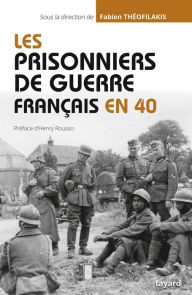 Title: Les prisonniers de guerre français en 40, Author: Fabien Théofilakis