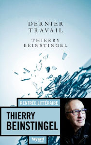 Title: Dernier travail, Author: Thierry Beinstingel