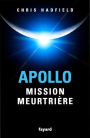 Apollo : mission meurtrière