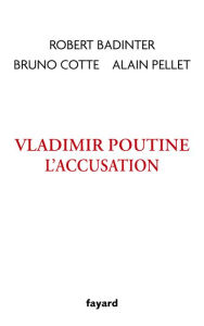 Title: Vladimir Poutine, l'accusation, Author: Robert Badinter