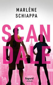 Title: Scandale, Author: Marlène Schiappa