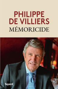 Title: Mémoricide, Author: Philippe de Villiers
