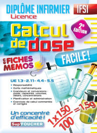 Title: Calcul de dose facile - Diplôme d'état infirmier - IFSI - 2e édition, Author: Céline Huriez