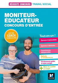 Title: Réussite Concours - Moniteur-éducateur - Concours d'entrée - Catégorie B - Préparation complète, Author: Bernard Abchiche