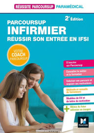 Title: Réussite Parcoursup - Parcoursup Infirmier Réussir son entrée en IFSI, Author: Nathalie Goursolas Bogren