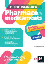 Title: Guide infirmier pharmaco et médicaments - 3e édition, Author: André Le Texier