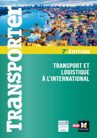 Title: Transporter - Transport et logistique à l'international - 7ème édition, Author: Dominique Duhautbout