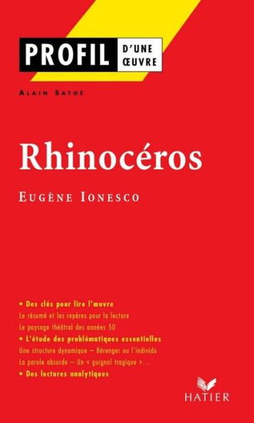 Profil - Ionesco (Eugène) : Rhinocéros: analyse littéraire de l'oeuvre