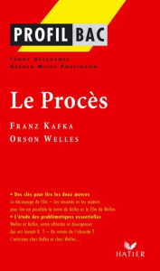 Title: Profil - Kafka, Welles : Le Procès: Analyse littéraire de l'oeuvre, Author: Fanny Deschamps