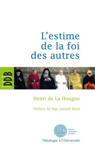 Title: L'estime de la foi des autres, Author: Henri de La Hougue