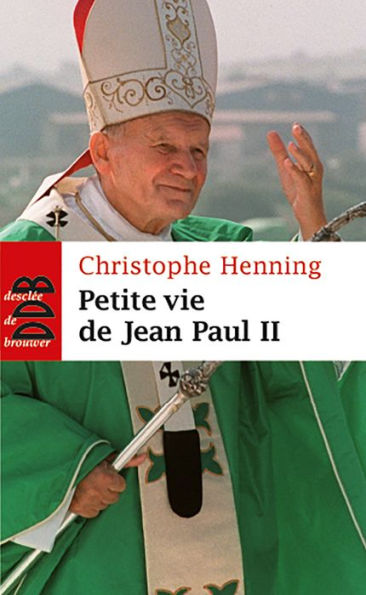 Petite vie de Jean-Paul II