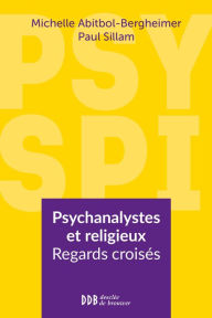 Title: Psy Spi: Psychanalystes et religieux. Regards croisés sur vingt-deux consultations, Author: Paul Sillam