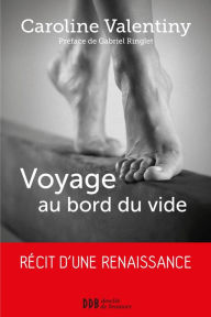 Title: Voyage au bord du vide, Author: Caroline Valentiny