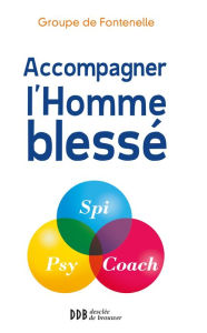 Title: Accompagner l'homme blessé, Author: Groupe de Fontenelle