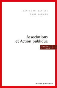 Title: Associations et Action publique: Solidarité et société, Author: Jean-Louis Laville