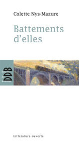 Title: Battements d'elles, Author: Colette Nys-Mazure