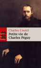Petite vie de Charles Péguy: L'homme-cathédrale