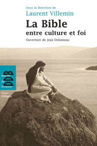 Title: La Bible entre culture et foi, Author: Desclée De Brouwer