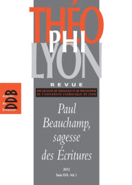 Title: Théophilyon, N° 17 Volume 1, Avri: Paul Beauchamp, sagesse des Ecritures, Author: Isabelle Chareire