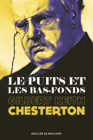 Title: Le Puits et les Bas-fonds, Author: G. K. Chesterton