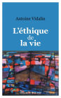 L'éthique de la vie