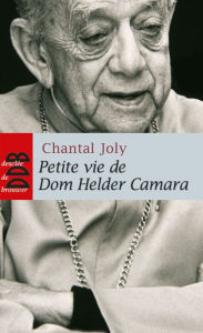 Title: Petite vie de Dom Helder Camara: L'empreinte d'un prophète, Author: Pete Barbeck