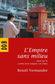 Title: L'Empire sans milieu: Essai sur la 