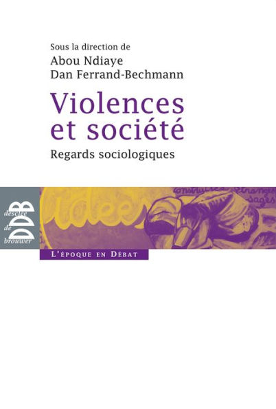 Violences et société: Regards sociologiques