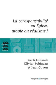 Title: La coresponsabilité dans l'Eglise, utopie ou réalisme ?, Author: Desclée De Brouwer