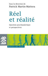 Title: Réel et réalité: Question psychanalytique et perspectives, Author: Collectif