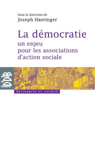 Title: La démocratie: un enjeu pour les associations d'action sociale, Author: Noatav