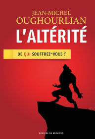 Title: L'altérité, Author: Jean-Michel Oughourlian