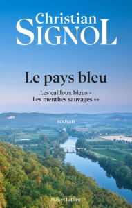 Title: Le pays bleu, Author: Christian Signol