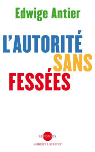 Title: L'autorité sans fessées, Author: Edwige Antier