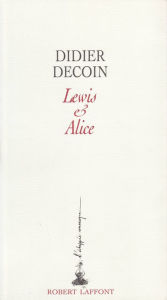 Title: Lewis et Alice, Author: Didier Decoin