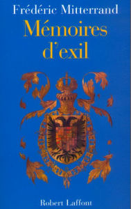 Title: Mémoires d'exil, Author: Frédéric Mitterrand