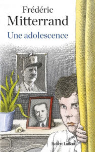 Title: Une adolescence, Author: Frédéric Mitterrand