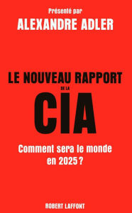 Title: Le Nouveau Rapport de la CIA, Author: Anatole Muchnik
