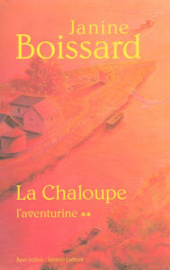 Title: La chaloupe - Tome 2, Author: Janine Boissard