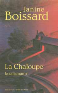 Title: La Chaloupe - Tome 1, Author: Janine Boissard