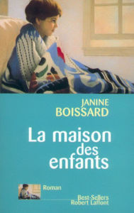 Title: La Maison des enfants, Author: Janine Boissard