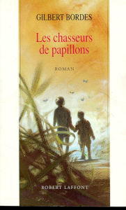 Title: Les chasseurs de papillons, Author: Gilbert Bordes