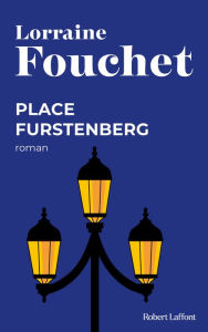 Title: Place Furstenberg, Author: Lorraine Fouchet