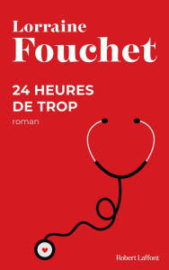 Title: 24 heures de trop, Author: Lorraine FOUCHET